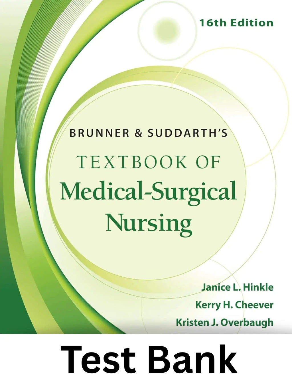 Test Bank For Brunner & Suddarth's Textbook of Medical-Surgical Nursing 16 Edition - Covers All Chapters