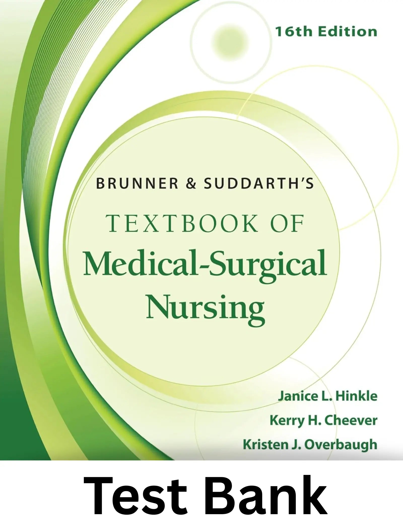 Test Bank For Brunner & Suddarth's Textbook of Medical-Surgical Nursing 16 Edition - Covers All Chapters