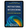 Motivational Interviewing, Fourth Edition: Helping People Change and Grow