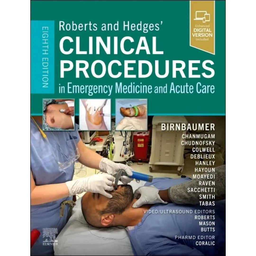 Roberts and Hedges’ Clinical Procedures in Emergency Medicine and Acute Care 8th Edition