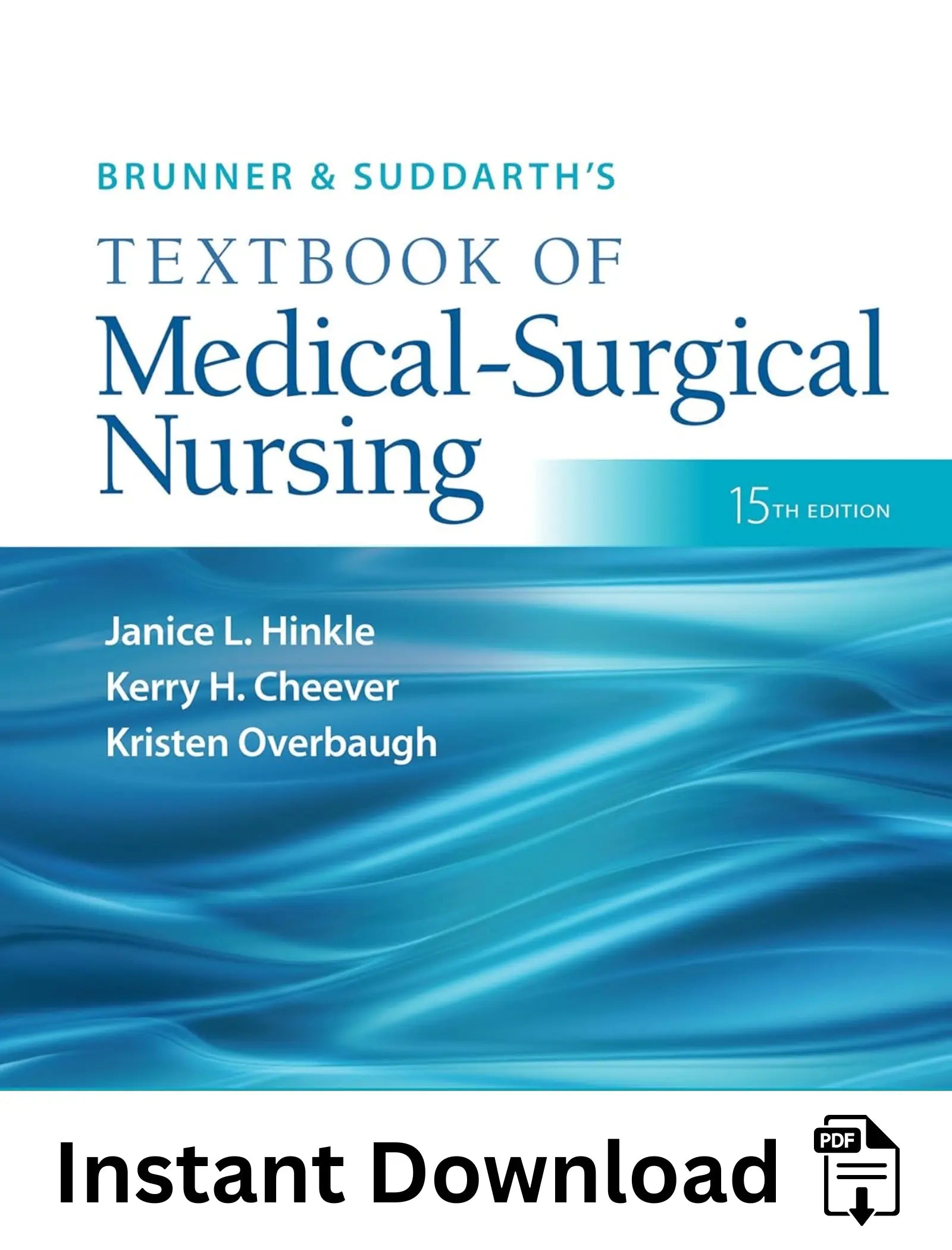 Test bank Brunner & Suddarth's Textbook of Medical-Surgical Nursing 15th Edition by Hinkle
