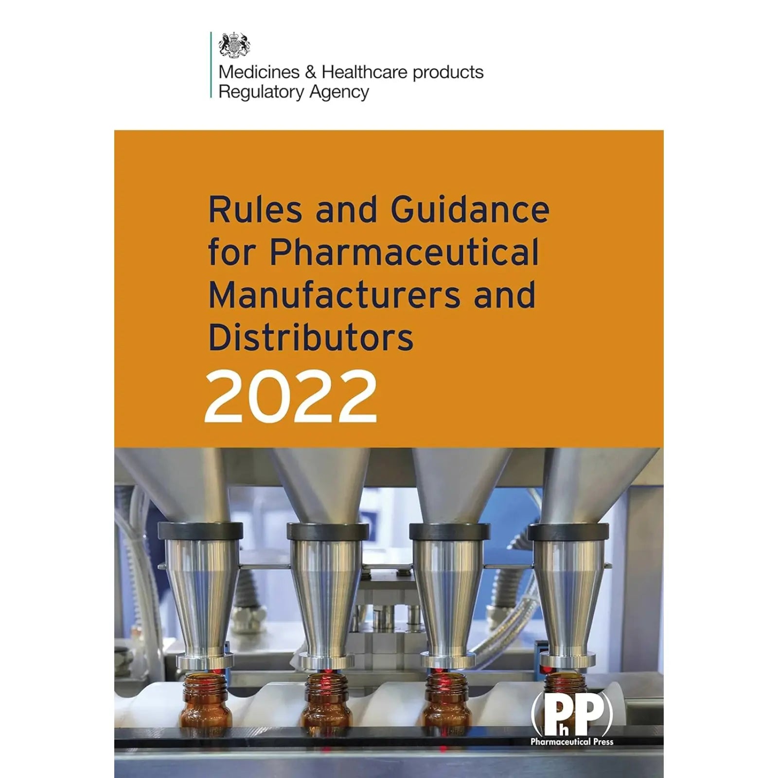 Rules and Guidance for Pharmaceutical Manufacturers and Distributors 2022 (The Orange Guide)