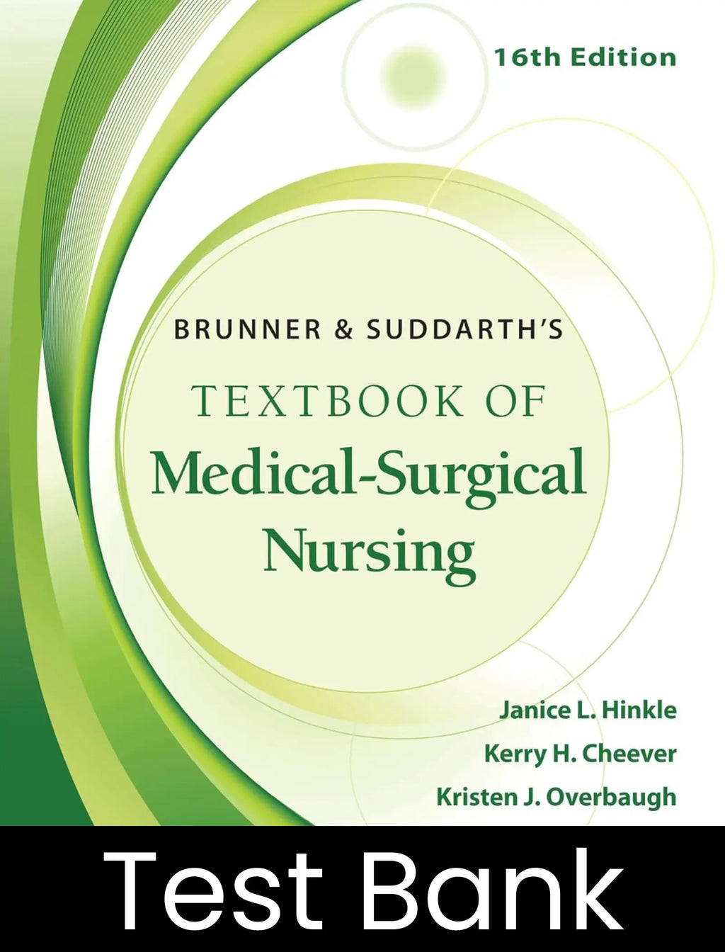 Test Bank For Brunner & Suddarth's Textbook of Medical-Surgical Nursing 16 Edition - Covers All Chapters